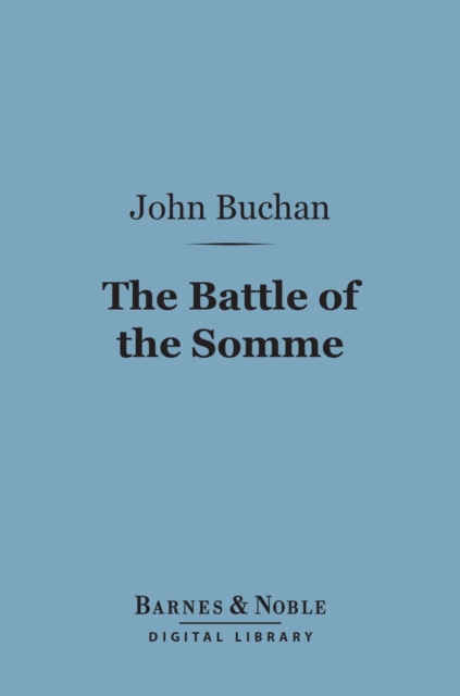The Battle of the Somme, First Phase (Barnes & Noble Digital Library), EPUB eBook