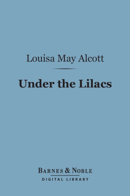 Under the Lilacs (Barnes & Noble Digital Library), EPUB eBook