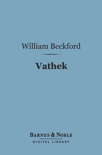 Vathek (Barnes & Noble Digital Library), EPUB eBook