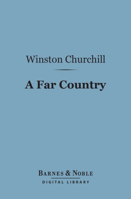 A Far Country (Barnes & Noble Digital Library), EPUB eBook