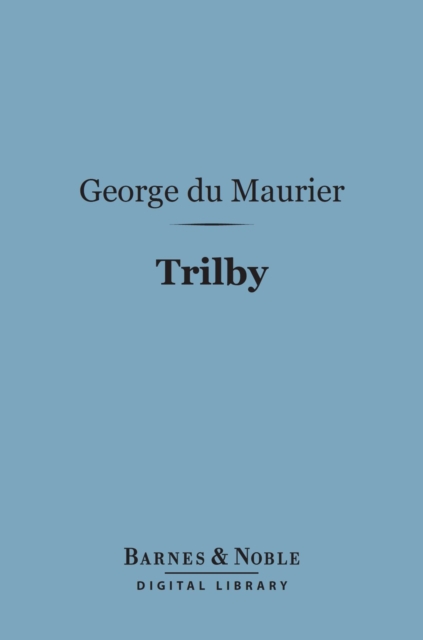 Trilby (Barnes & Noble Digital Library), EPUB eBook