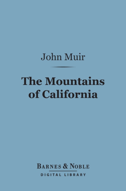 The Mountains of California (Barnes & Noble Digital Library), EPUB eBook