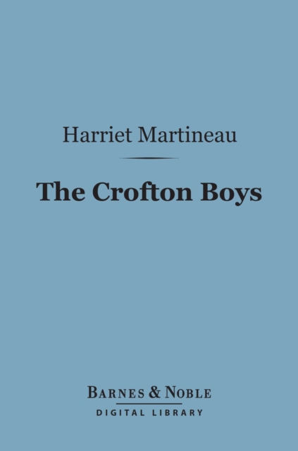 The Crofton Boys (Barnes & Noble Digital Library), EPUB eBook