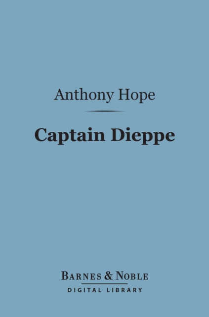Captain Dieppe (Barnes & Noble Digital Library), EPUB eBook
