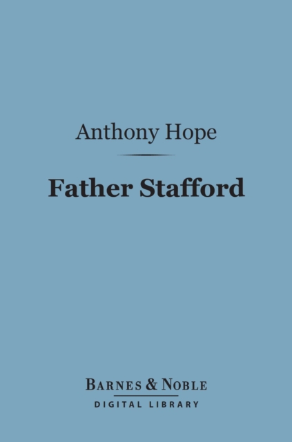 Father Stafford (Barnes & Noble Digital Library), EPUB eBook