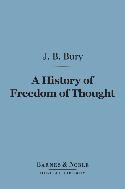 A History of Freedom of Thought (Barnes & Noble Digital Library), EPUB eBook