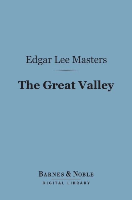 The Great Valley (Barnes & Noble Digital Library), EPUB eBook