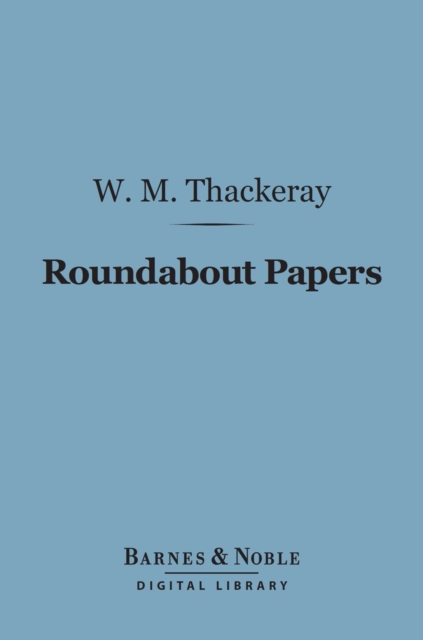 Roundabout Papers (Barnes & Noble Digital Library), EPUB eBook