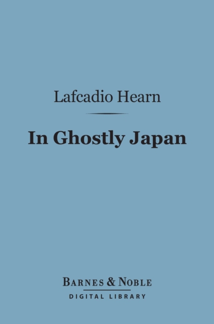 In Ghostly Japan (Barnes & Noble Digital Library), EPUB eBook