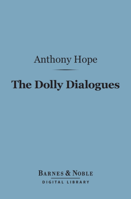 The Dolly Dialogues (Barnes & Noble Digital Library), EPUB eBook