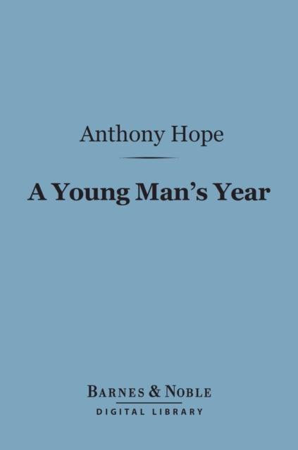 A Young Man's Year (Barnes & Noble Digital Library), EPUB eBook