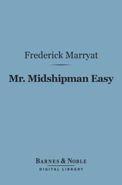Mr. Midshipman Easy (Barnes & Noble Digital Library), EPUB eBook
