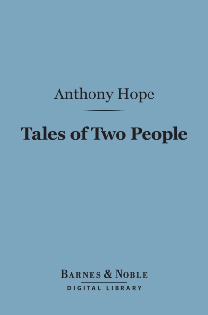 Tales of Two People (Barnes & Noble Digital Library), EPUB eBook