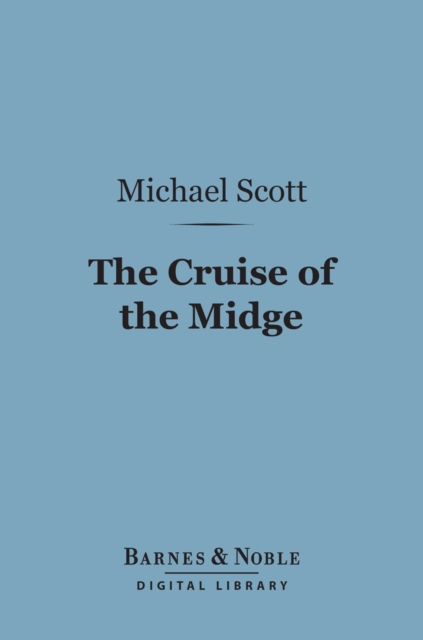 The Cruise of the Midge (Barnes & Noble Digital Library), EPUB eBook
