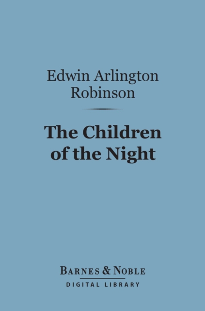The Children of the Night (Barnes & Noble Digital Library), EPUB eBook