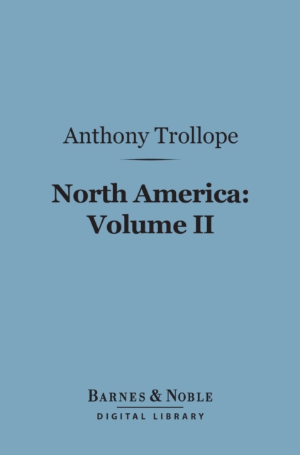 North America:  Volume II (Barnes & Noble Digital Library), EPUB eBook