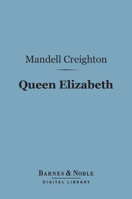 Queen Elizabeth (Barnes & Noble Digital Library), EPUB eBook