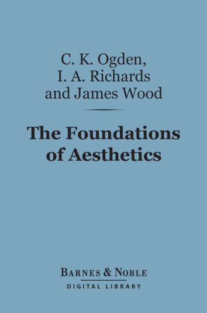 The Foundations of Aesthetics (Barnes & Noble Digital Library), EPUB eBook