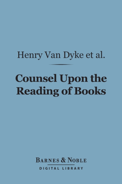 Counsel Upon the Reading of Books (Barnes & Noble Digital Library), EPUB eBook