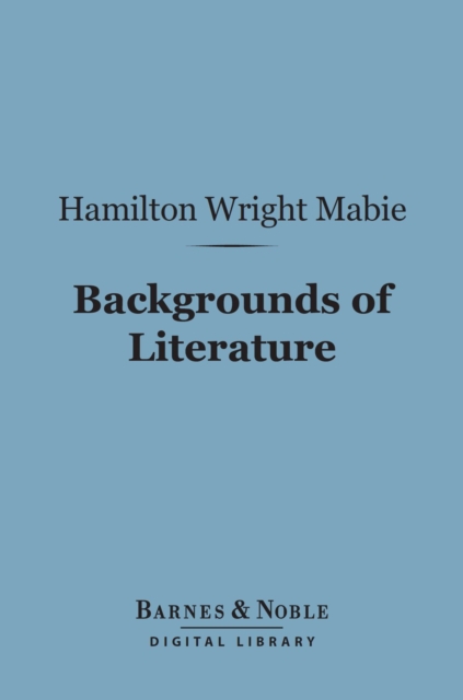 Backgrounds of Literature (Barnes & Noble Digital Library), EPUB eBook