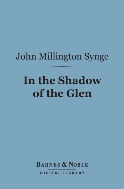 In the Shadow of the Glen (Barnes & Noble Digital Library), EPUB eBook