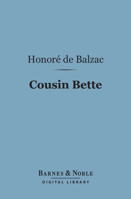 Cousin Bette (Barnes & Noble Digital Library), EPUB eBook