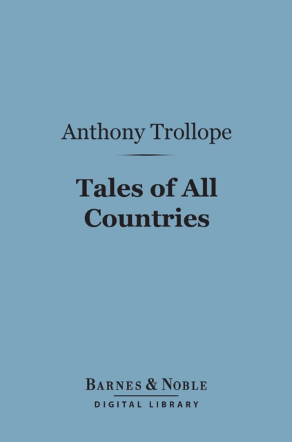 Tales of All Countries (Barnes & Noble Digital Library), EPUB eBook