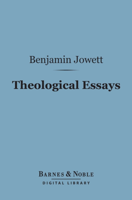 Theological Essays (Barnes & Noble Digital Library), EPUB eBook