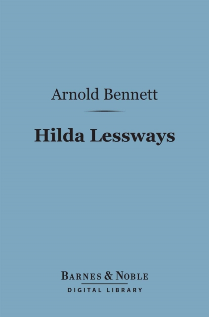Hilda Lessways (Barnes & Noble Digital Library), EPUB eBook