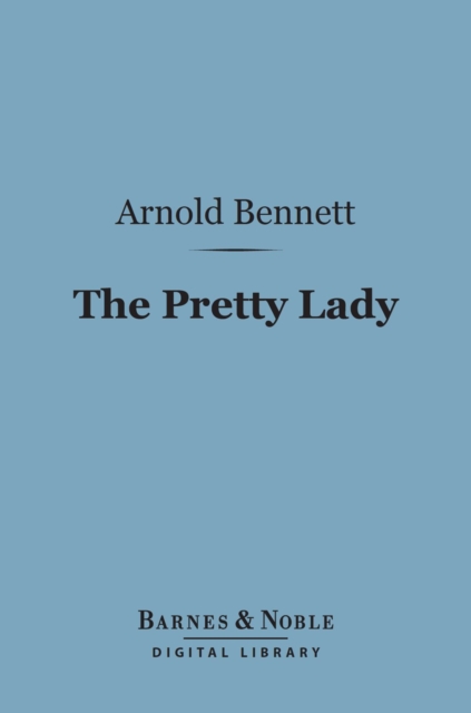 The Pretty Lady (Barnes & Noble Digital Library), EPUB eBook