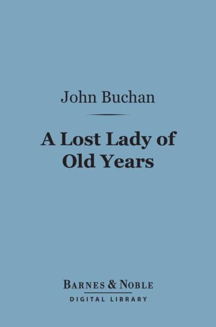 A Lost Lady of Old Years (Barnes & Noble Digital Library), EPUB eBook