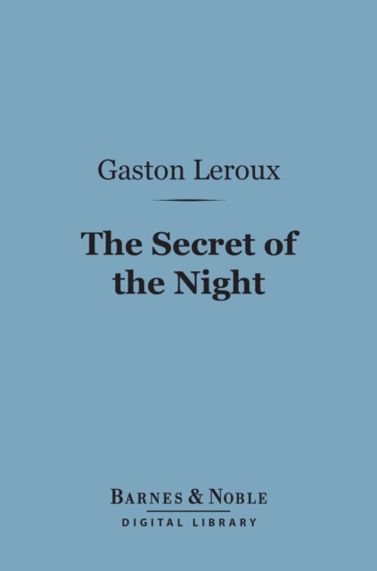 The Secret of the Night (Barnes & Noble Digital Library), EPUB eBook