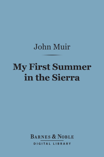 My First Summer in the Sierra (Barnes & Noble Digital Library), EPUB eBook