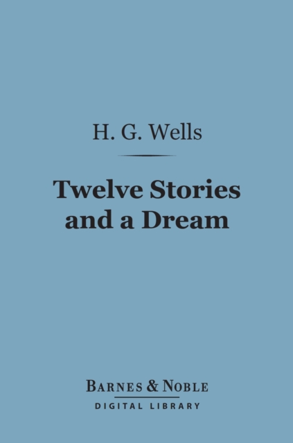 Twelve Stories and a Dream (Barnes & Noble Digital Library), EPUB eBook
