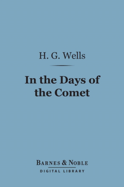 In the Days of the Comet (Barnes & Noble Digital Library), EPUB eBook