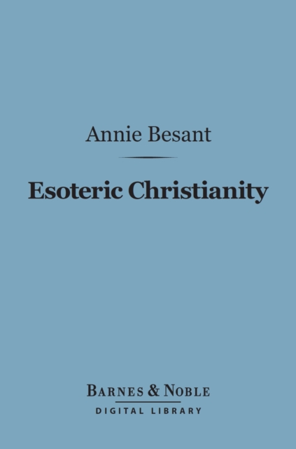 Esoteric Christianity (Barnes & Noble Digital Library), EPUB eBook
