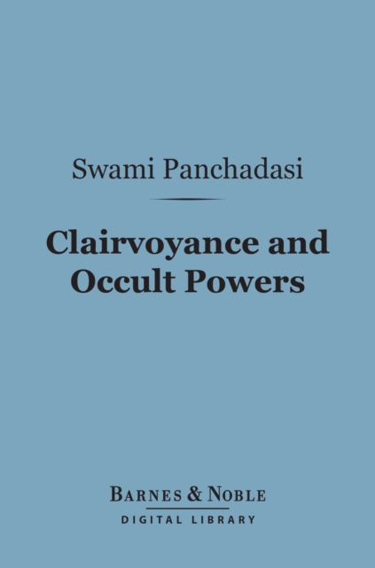 Clairvoyance and Occult Powers (Barnes & Noble Digital Library), EPUB eBook