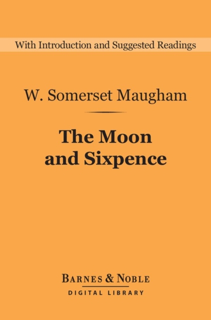 The Moon and Sixpence (Barnes & Noble Digital Library), EPUB eBook