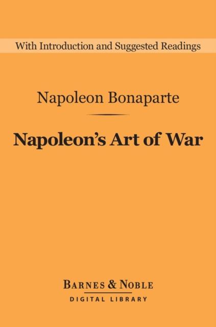 Napoleon's Art of War (Barnes & Noble Digital Library), EPUB eBook