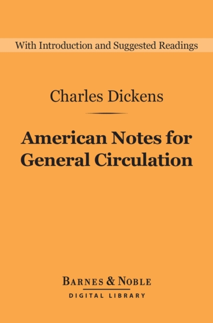 American Notes for General Circulation (Barnes & Noble Digital Library), EPUB eBook