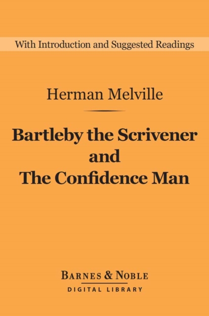 Bartleby the Scrivener and The Confidence Man (Barnes & Noble Digital Library), EPUB eBook