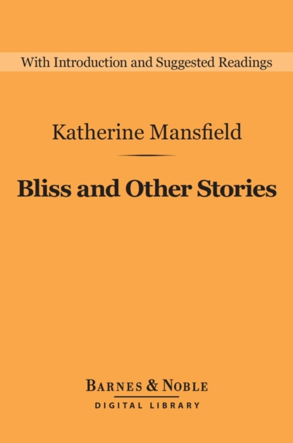 Bliss and Other Stories (Barnes & Noble Digital Library), EPUB eBook