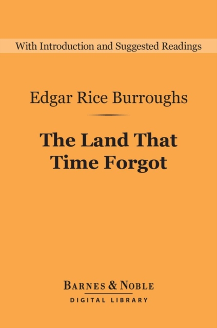 The Land that Time Forgot (Barnes & Noble Digital Library), EPUB eBook