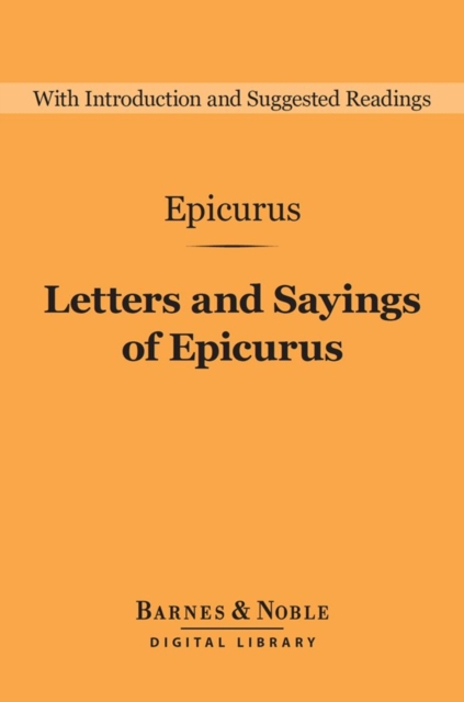 Letters and Sayings of Epicurus (Barnes & Noble Digital Library), EPUB eBook