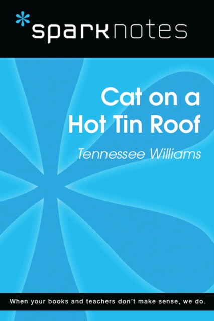 Cat on a Hot Tin Roof (SparkNotes Literature Guide), EPUB eBook