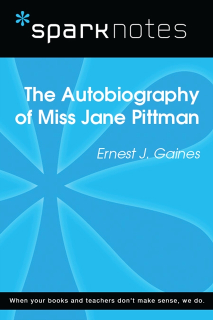 The Autobiography of Miss Jane Pittman (SparkNotes Literature Guide), EPUB eBook
