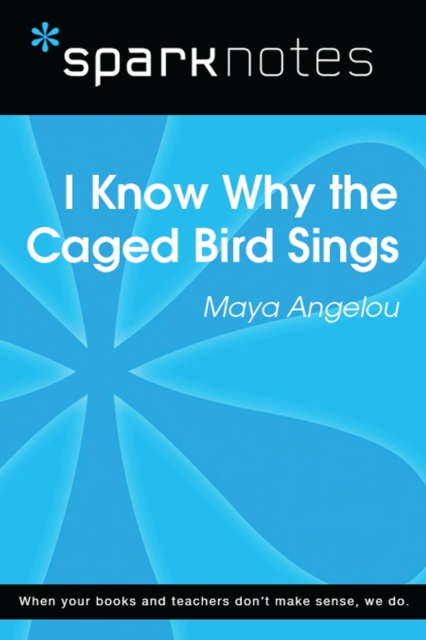 I Know Why the Caged Bird Sings (SparkNotes Literature Guide), EPUB eBook