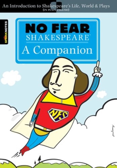 No Fear Shakespeare: A Companion (No Fear Shakespeare) : Volume 20, Paperback / softback Book