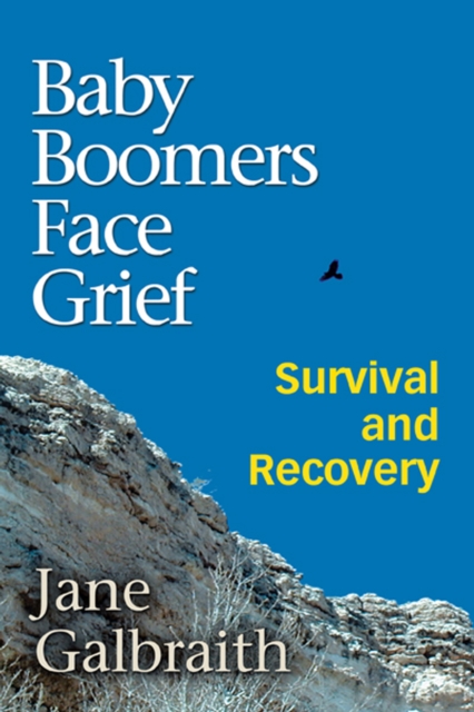 Baby Boomers Face Grief : Survival and Recovery, EPUB eBook