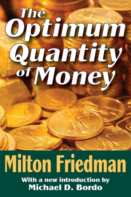 The Optimum Quantity of Money, Paperback / softback Book